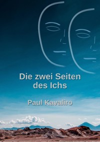 Die zwei Seiten des Ichs - Paul Kavaliro - ebook