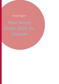 New World Order 2025 1st Quarter - Wagner Eduard - ebook