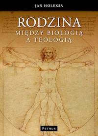 Rodzina Między biologią a teologią - Holeksa Jan - książka