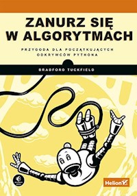 Zanurz się w algorytmach. Przygoda dla początkujących odkrywców Pythona - Bradford Tuckfield - książka