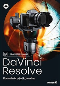 DaVinci Resolve. Poradnik użytkownika - Witkowski Błażej - książka