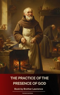 The Practice of the Presence of God - Lawrence Brother - ebook