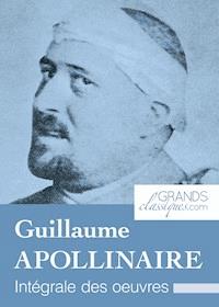 Guillaume Apollinaire - Guillaume Apollinaire - ebook