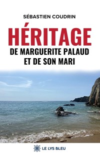 Héritage de Marguerite Palaud et de son mari - Sébastien Coudrin - ebook