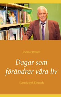 Dagar som förändrar våra liv - Dietmar Dressel - ebook