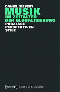 Musik im Zeitalter der Globalisierung - Daniel Siebert - ebook