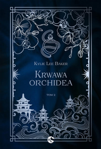 Krwawa Orchidea - Kylie Lee Baker - ebook + audiobook