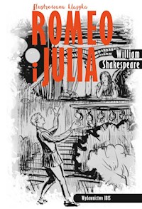 Romeo i Julia Ilustrowana klasyka - William Shakespeare - książka