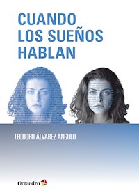 Cuando los sueños hablan - Teodoro Álvarez Angulo - ebook