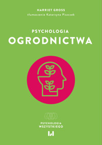 Psychologia ogrodnictwa - Gross Harriet - książka