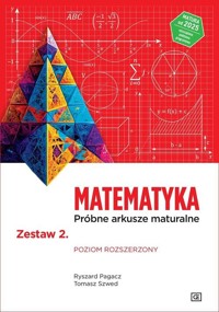 Matematyka Próbne arkusze maturalne Zestaw 2 Poziom rozszerzony - Pagacz Ryszard, Szwed Tomasz - książka
