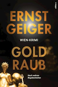 Goldraub - Ernst Geiger - ebook