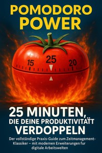 Pomodoro Power: 25 Minuten, die deine Produktivität verdoppeln - Emilia Wagner - ebook