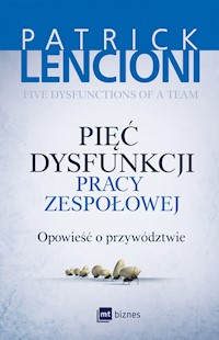Pięć dysfunkcji pracy zespołowej. Opowieść o przywództwie - Patrick Lencioni - ebook + audiobook