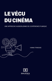 Le vécu du cinéma - Hanna Trindade - ebook