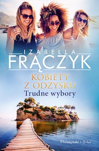 Kobiety z odzysku. Trudne wybory - Izabella Frączyk - ebook + audiobook + książka