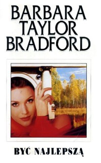 Być najlepszą - Barbara Taylor Bradford - ebook
