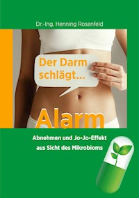 Der Darm schlägt Alarm - Henning Rosenfeld - ebook