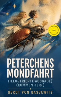 Peterchens Mondfahrt (Illustrierte Ausgabe) (Kommentiert) - Gerdt von Bassewitz - ebook