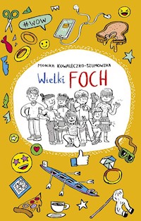 Wielki Foch - Monika Kowaleczko-Szumowska - ebook + książka