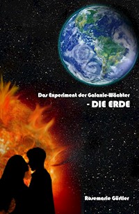 Das Experiment der Galaxiewächter - Rosemarie Gürtler - ebook