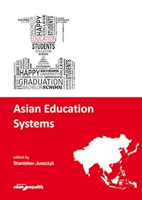 Asian Education Systems - Juszczyk Stanisław - książka