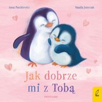 Przytulanki. Jak dobrze mi z Tobą - Anna Paszkiewicz - książka