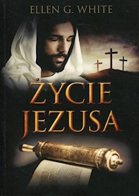 Życie Jezusa Konflikt Wieków Tom 3 - White Ellen G. - książka