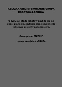 Książka-gra: sterowanie grupą robotów-łazików. Numer specjalny s0/2024 Czasopisma MATINF. - Redakcja Czasopisma MATINF - ebook
