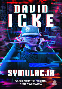 Symulacja. Wyjście z ukrytego programu, który więzi ludzkość - David Icke - ebook + książka