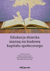 Edukacja dziecka szansą na budowę kapitału społecznego -  - książka