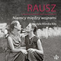 Rausz. Niemcy między wojnami - Harald Jähner - audiobook + książka