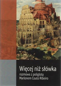 Więcej niż słówka Rozmowa z poliglotą Marlonem Couto Ribeiro - Praca zbiorowa - książka