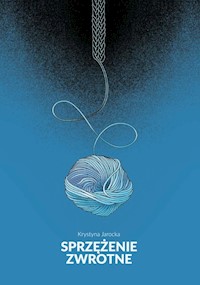 Sprzężenie zwrotne - Jarocka Krystyna - książka