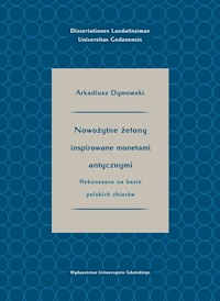Nowożytne żetony inspirowane monetami antycznymi Rekonesans na bazie polskich zbiorów - Dymowski Arkadiusz - książka