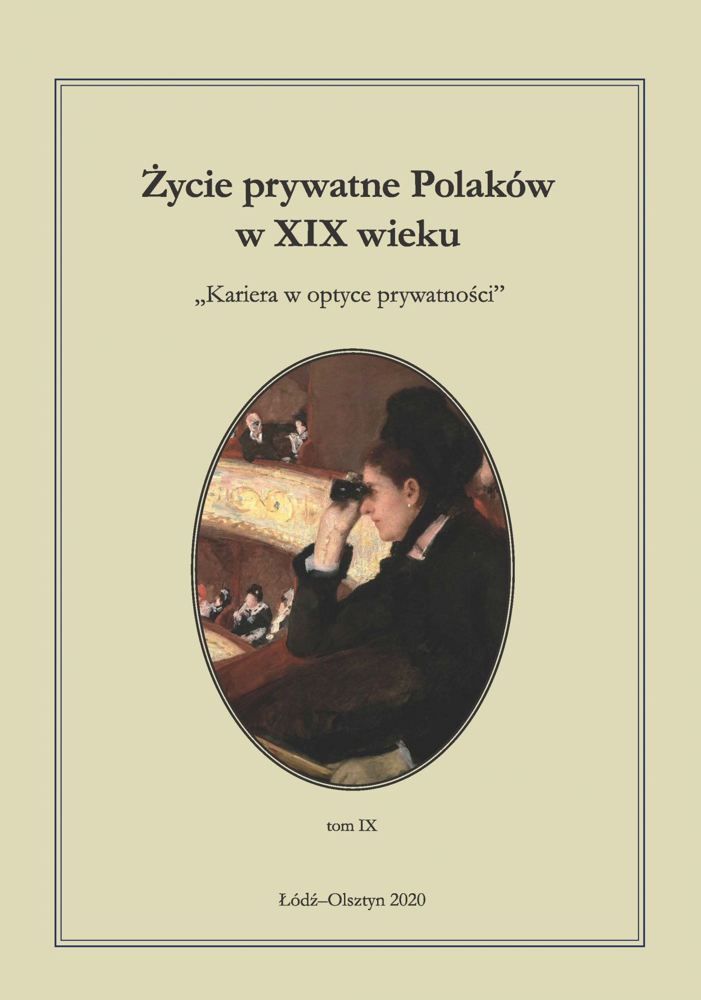 Okładka:Życie prywatne Polaków w XIX wieku. Tom 9. Kariera w optyce prywatności 