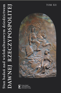 Stan badań nad wielokulturowym dziedzictwem dawnej Rzeczypospolitej Tom XII - Walczak Wojciech, Wiszowska-Walczak Katarzyna - książka