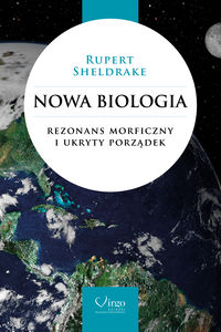 Nowa biologia - Rupert Sheldrake - książka