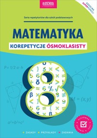 Matematyka Korepetycje ósmoklasisty - Konstantynowicz Adam, Konstantynowicz Anna - książka