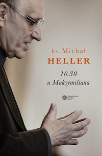 10.30 u Maksymiliana - Michał Heller - ebook + książka