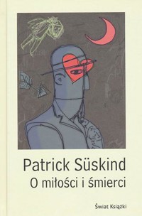 O miłości i śmierci - Patrick Süskind - ebook