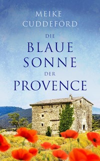 Die blaue Sonne der Provence - Meike Cuddeford - ebook