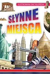 Słynne Miejsca Ilustrowana Encyklopedia -  - książka