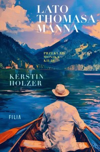 Lato Thomasa Manna - Holzer Kerstin - książka