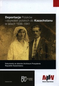 Deportacje Polaków i obywateli polskich do Kazachstanu w latach 1936-1941 -  - książka