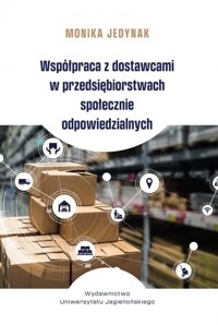 Współpraca z dostawcami w przedsiębiorstwach społecznie odpowiedzialnych - Jedynak Monika - książka