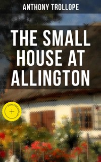 THE SMALL HOUSE AT ALLINGTON - Trollope Anthony - ebook