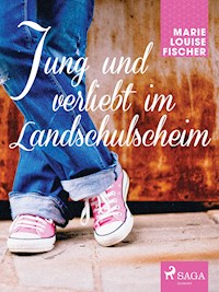 Jung und verliebt im Landschulscheim - Marie Louise Fischer - ebook