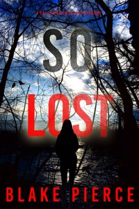 So Lost (A Faith Bold FBI Suspense Thriller—Book Six) - Blake Pierce - ebook