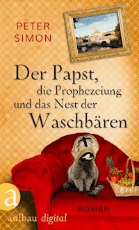 Der Papst, die Prophezeiung und das Nest der Waschbären - Peter Simon - ebook
